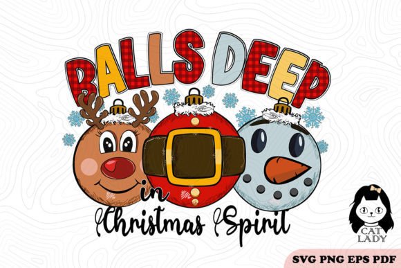 Balls Deep in Christmas Spirit SVG PNG Review