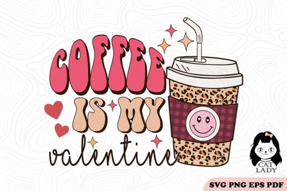 Coffee is My Valentine SVG Sublimation Review