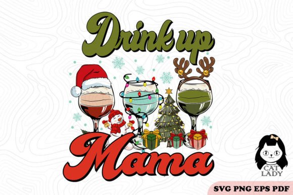 Drink Up Mama Wine Christmas SVG PNG Review