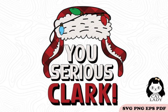 You Serious Clark Christmas SVG PNG Review
